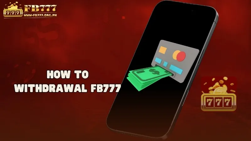 Withdrawal Fb777